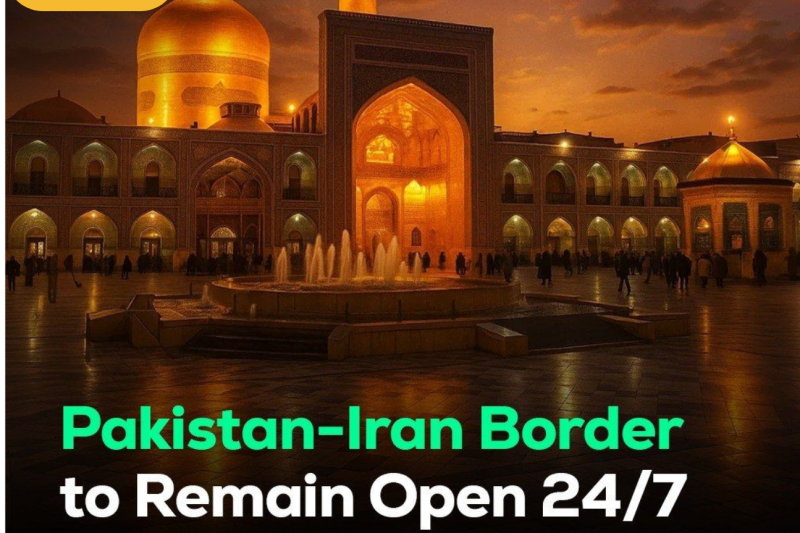 Pakistan and Iran Agree to Keep Border Open 24/7 for Pilgrims During Muharram and Arbaeen