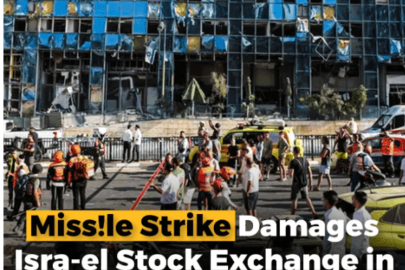 Missile Strike Damages Israel Stock Exchange in Early Morning Surprise Attack by Iran
