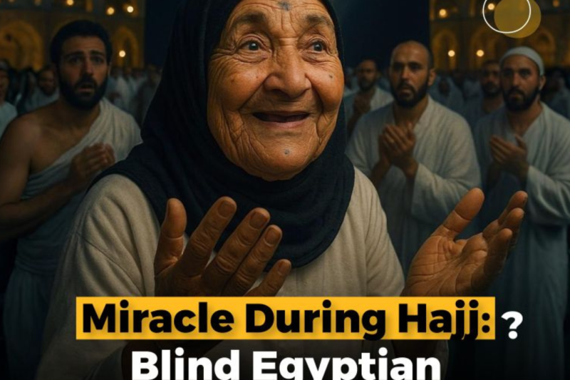 Blind Egyptian Woman Regains Sight During Hajj Pilgrimage in Mecca: A Miracle or Medical Mystery?
