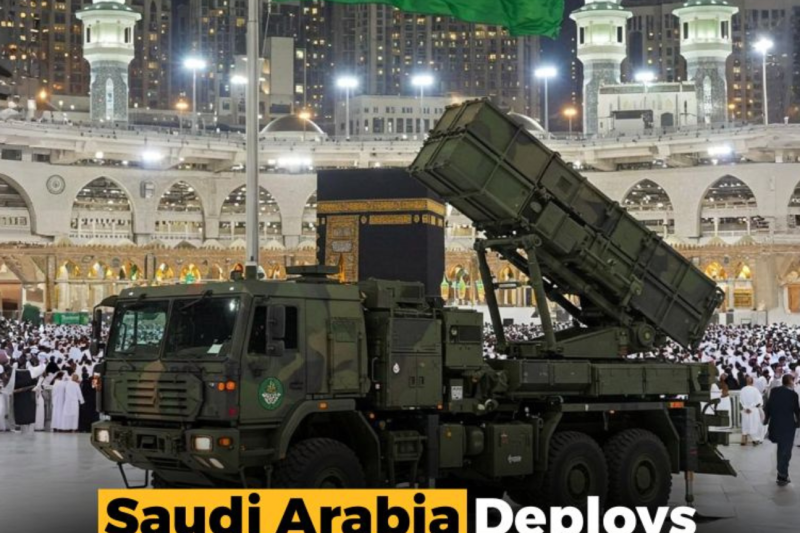 Saudi Arabia Deploys Advanced Air Defense Systems in Mecca for 2025 Hajj Season